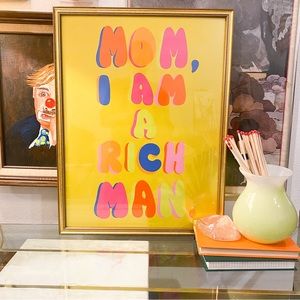 Society 6 Print, Mom I Am a Rich Man, Frame Not Included